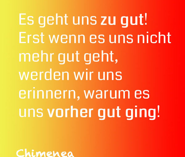Zu gut?